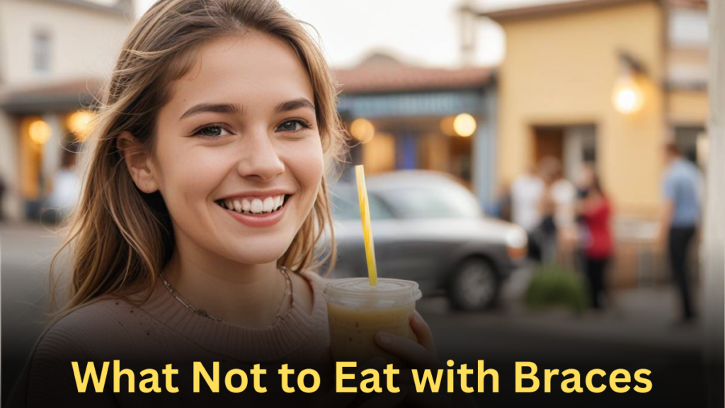 What Not to Eat with Braces the First Week