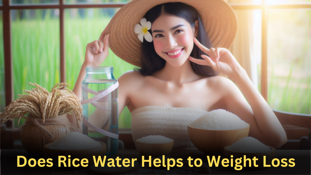 Rice Water For Weight Loss