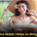 Rice Water For Weight Loss